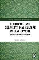 Routledge Explorations in Development Studies- Leadership and Organisational Culture in Development