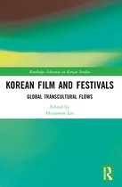 Routledge Advances in Korean Studies- Korean Film and Festivals