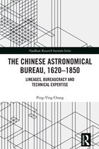 Needham Research Institute Series-The Chinese Astronomical Bureau, 1620–1850