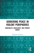Routledge Advances in Feminist Peace Research- Gendering Peace in Violent Peripheries