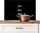 Spatscherm keuken 80x55 cm - Kookplaat achterwand Live Love Bake - Bakken - Quotes - Spreuken - Muurbeschermer - Spatwand fornuis - Hoogwaardig aluminium