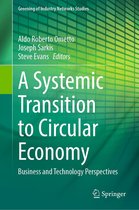 Greening of Industry Networks Studies 12 - A Systemic Transition to Circular Economy