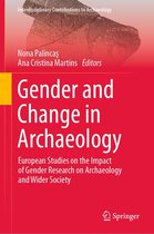 Interdisciplinary Contributions to Archaeology - Gender and Change in Archaeology