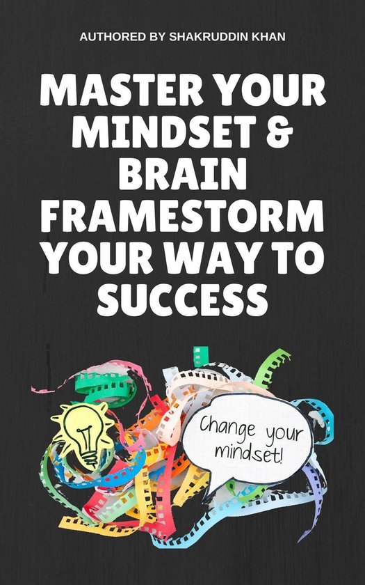 Master Your Mindset & Brain Framestorm Your Way To Success - cover