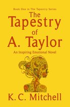 The Tapestry Series 1 - The Tapestry of A. Taylor