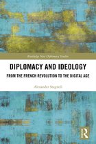 Routledge New Diplomacy Studies- Diplomacy and Ideology