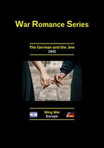 Adult Fiction Series - Wartime Romance - The German and the Jew