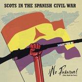No Pasaran. Scots In The Spanish Civil War