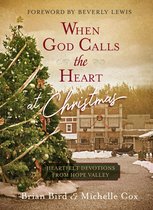 When God Calls the Heart - When God Calls the Heart at Christmas