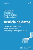 Manuales - Justicia de datos. Consecuencias sociales de los macrodatos, la tecnología inteligente y la IA