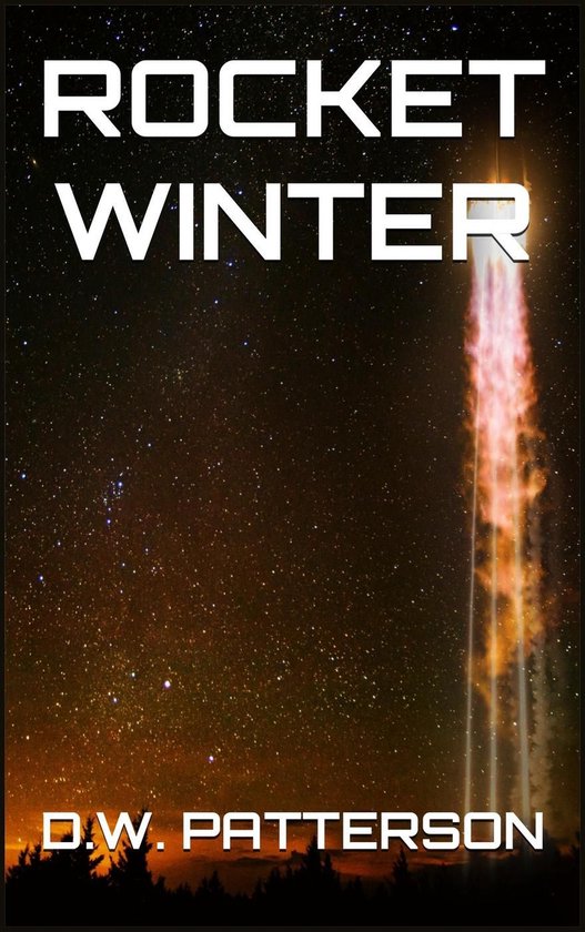 Rocket Series 3 - Rocket Winter (ebook), D.W. Patterson | 9798224618286 ...