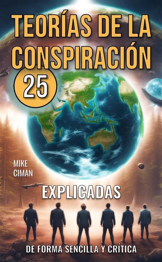 25 Teorías De La Conspiración Explicadas De Forma Sencilla ... - cover