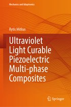 Mechanics and Adaptronics- Ultraviolet Light Curable Piezoelectric Multi-phase Composites