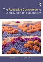Routledge Media and Cultural Studies Companions-The Routledge Companion to Local Media and Journalism