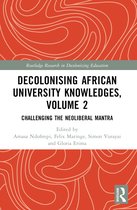 Routledge Research in Decolonizing Education- Decolonising African University Knowledges, Volume 2