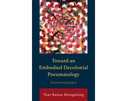 Postcolonial and Decolonial Studies in Religion and Theology- Toward an Embodied Decolonial Pneumatology