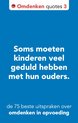 Omdenken quotes 3