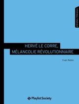 Collection Face B - Hervé Le Corre, mélancolie révolutionnaire