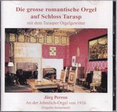 Die grosse romantische Orgel auf Schloss Tarasp mit dem Tarasper Orgelgewitter - Jörg Perron
