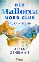 Mord, Mojito & Meer 4 - Der Mallorca Mord Club - Albas Geheimnis