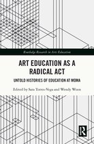 Routledge Research in Arts Education- Art Education as a Radical Act