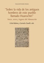 Colección Estudios Andinos 34 - "Sobre la vida de los antiguos hombres de este pueblo llamado Huarochirí"