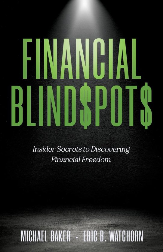 Financial Blind$pot$: Insider Secrets to Discovering Financi ... - cover