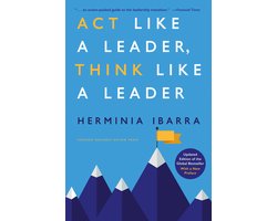 Act Like a Leader, Think Like a Leader, Updated Edition of the Global Bestseller, With a New Preface