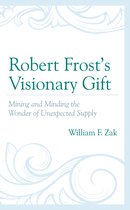 Robert Frost’s Visionary Gift