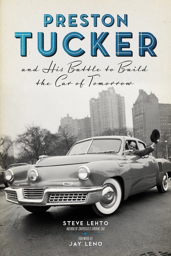 Preston Tucker and His Battle to Build the Car of Tomorrow - cover