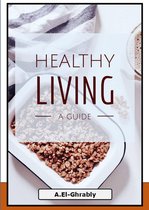 Healthy Living - A Guide