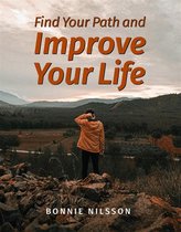 Find Your Path and Improve Your Life