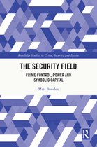 Routledge Studies in Crime, Security and Justice-The Security Field
