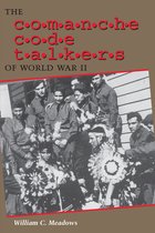 Boekomslag met de titel 'The Comanche Code Talkers of World War II' en een zwart-witfoto van Comanche-codekluizenaars in traditionele kledij.