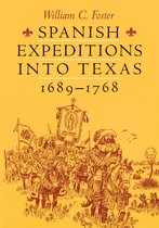 Spanish Expeditions Into Texas 1689-1768