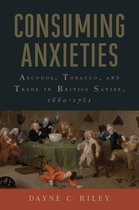 Transits: Literature, Thought & Culture, 1650-1850- Consuming Anxieties