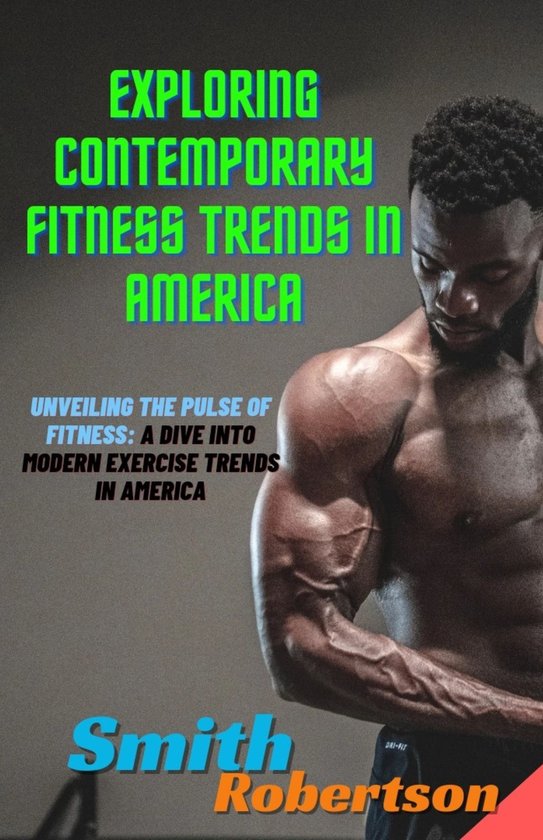 Exploring Contemporary Fitness Trends in America - cover