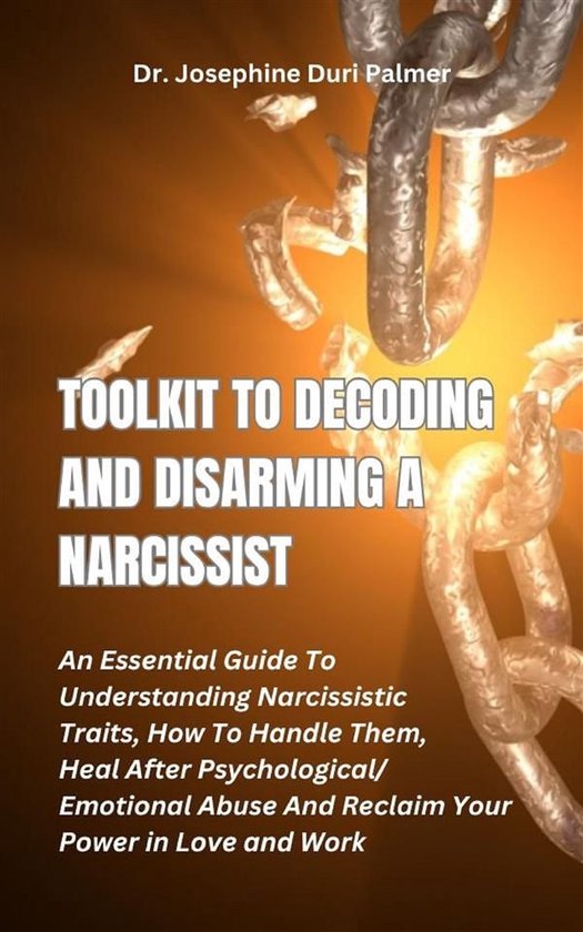 Toolkit to Decoding and Disarming a Narcissist - cover