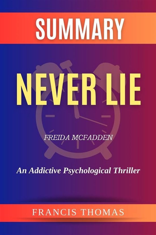 Summary of Never Lie by Freida McFaddenAn Addictive Psychological Thriller (ebook),... bol