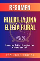 Resumen de Hillbilly,Una Elegía Rural Libro de J.D. Vance:Memorias de Una Familia y Una Cultura en Crisis
