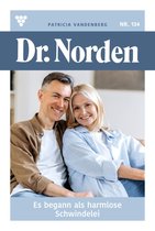 Dr. Norden 134 - Es begann als harmlose Schwindelei