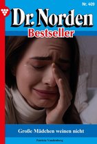 Dr. Norden Bestseller 409 - Große Mädchen weinen nicht
