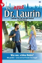 Der neue Dr. Laurin 89 - Was nun, schöne Diebin?