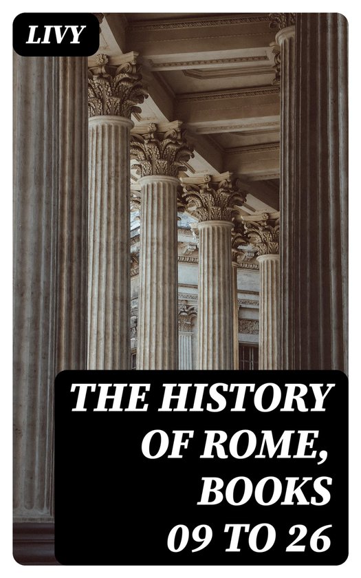 The History of Rome, Books 09 to 26 - cover