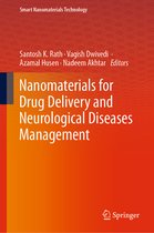 Smart Nanomaterials Technology- Nanomaterials for Drug Delivery and Neurological Diseases Management