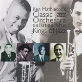 Ken Mathieson's Classic Jazz Orchestra - Salutes The Kings Of Jazz (CD)