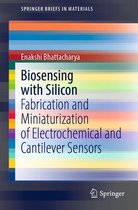 SpringerBriefs in Materials - Biosensing with Silicon