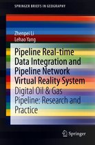 SpringerBriefs in Geography - Pipeline Real-time Data Integration and Pipeline Network Virtual Reality System