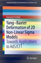SpringerBriefs in Mathematical Physics 40 - Yang–Baxter Deformation of 2D Non-Linear Sigma Models