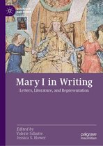 Queenship and Power - Mary I in Writing